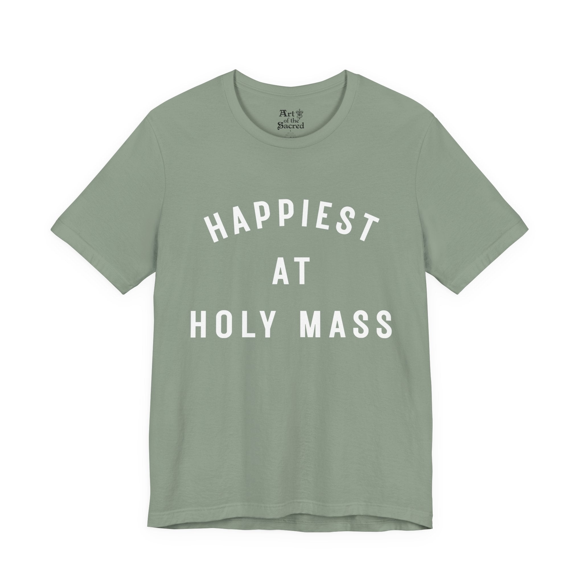 "Happiest at Holy Mass" T-Shirt