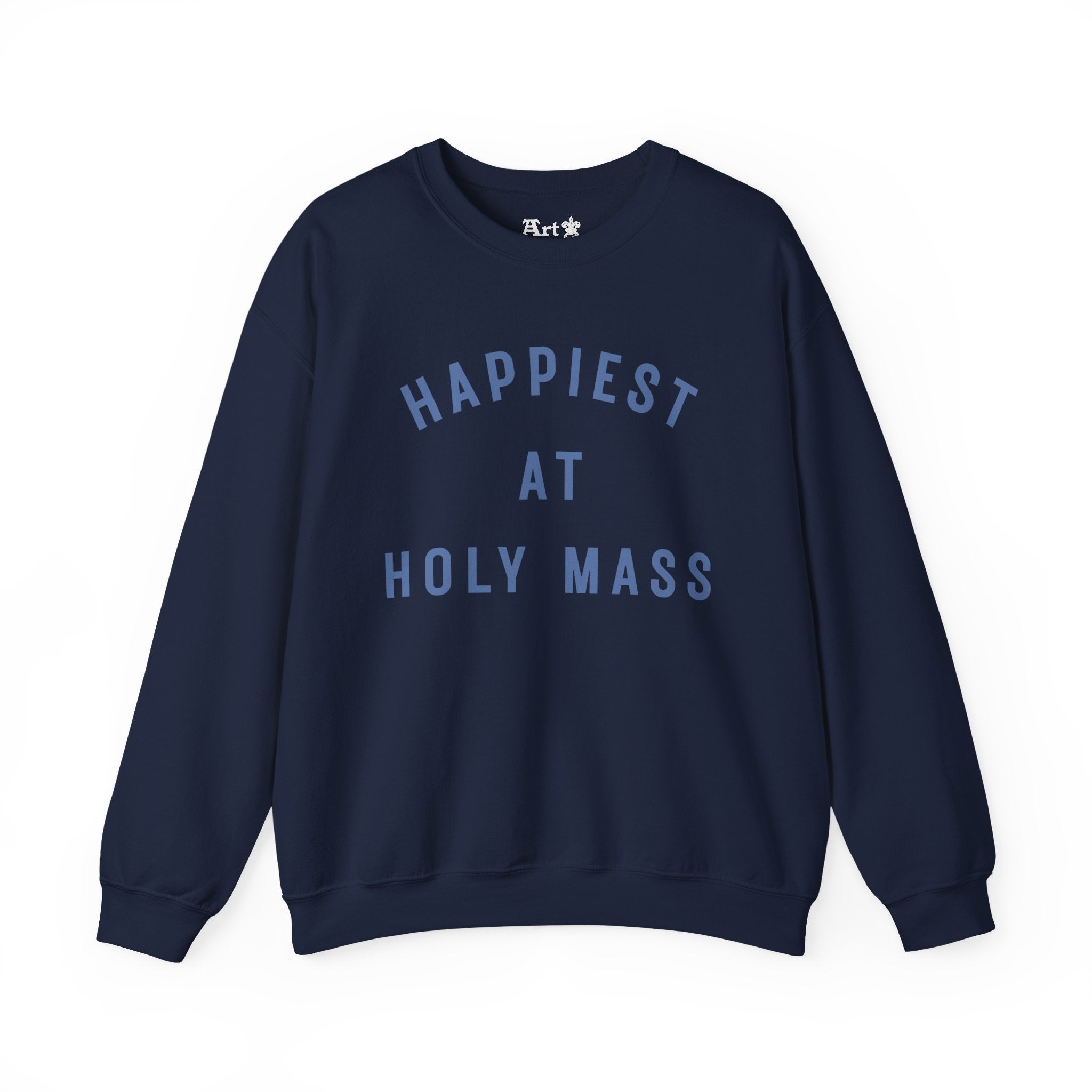 "Happiest at Holy Mass" Sweatshirt