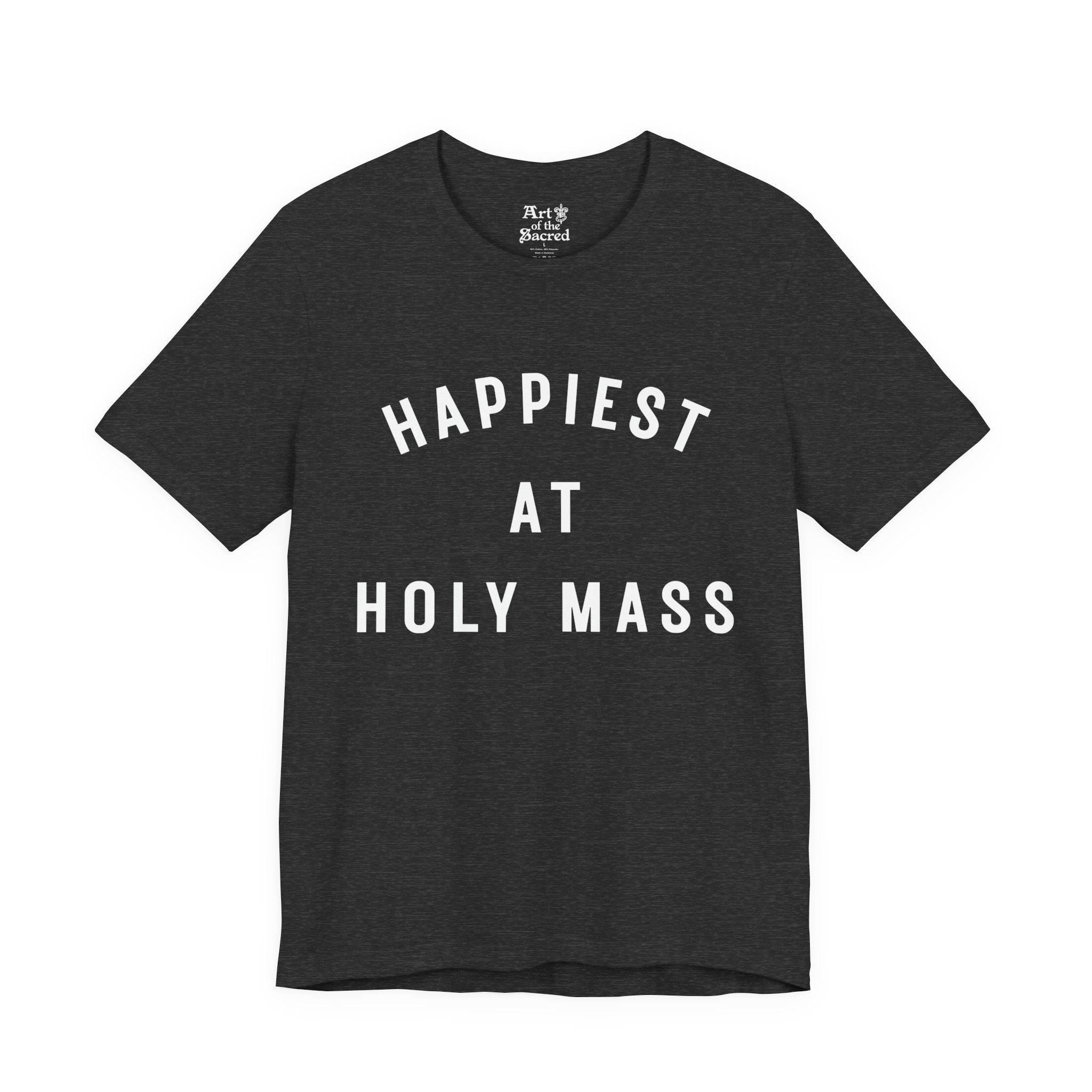 "Happiest at Holy Mass" T-Shirt