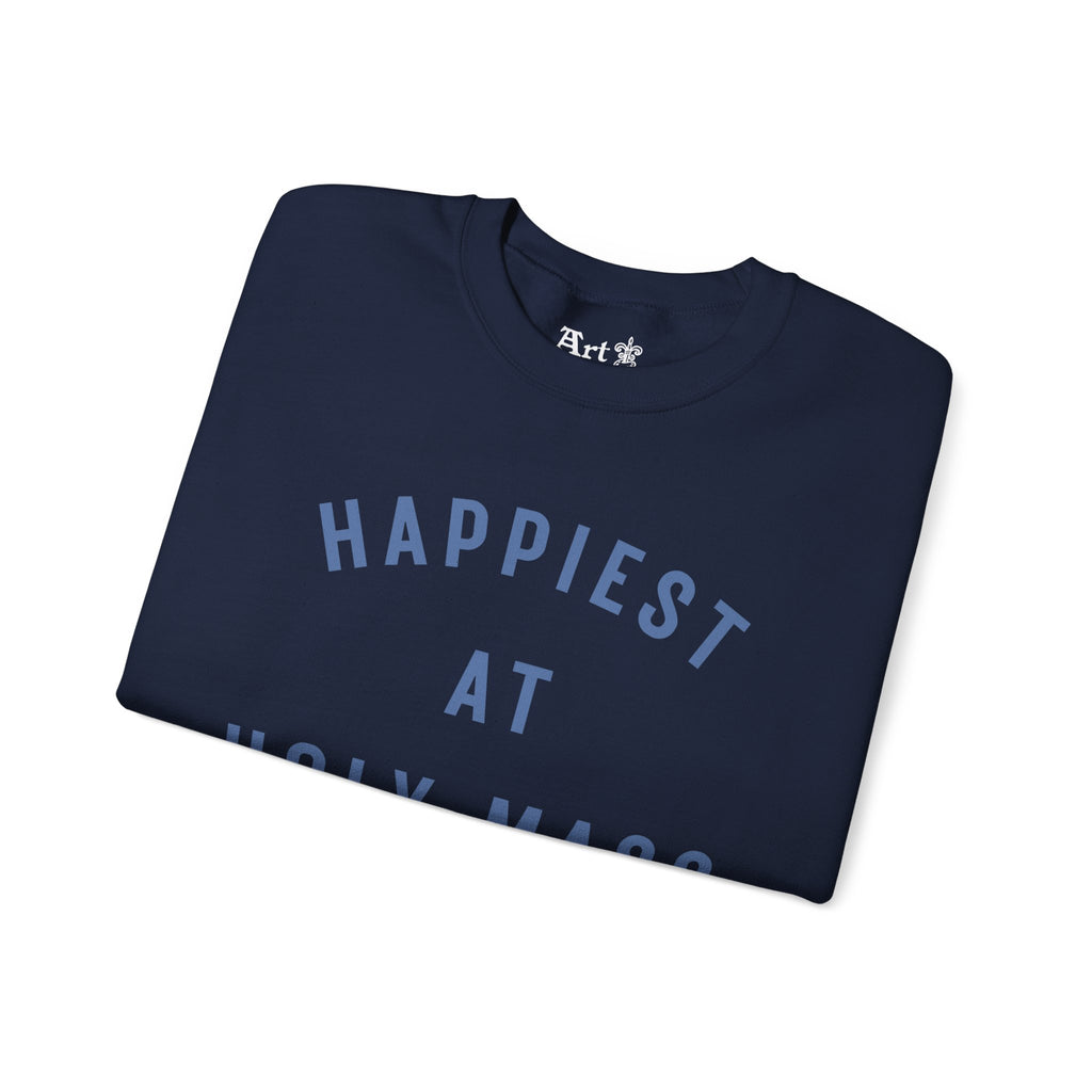 "Happiest at Holy Mass" Sweatshirt