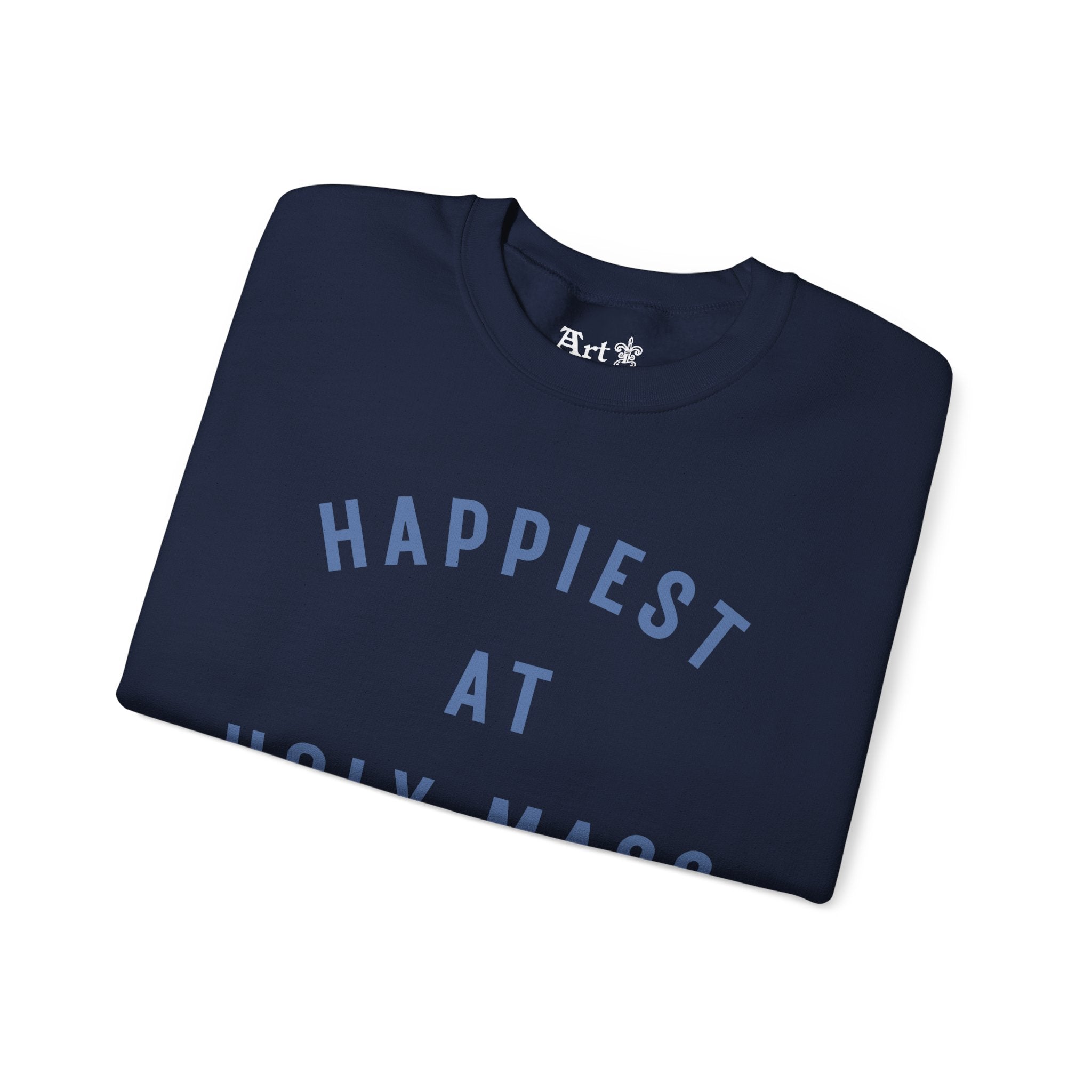 "Happiest at Holy Mass" Sweatshirt