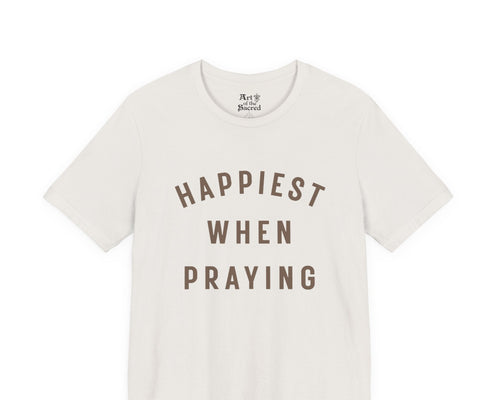 "Happiest When Praying" T-Shirt