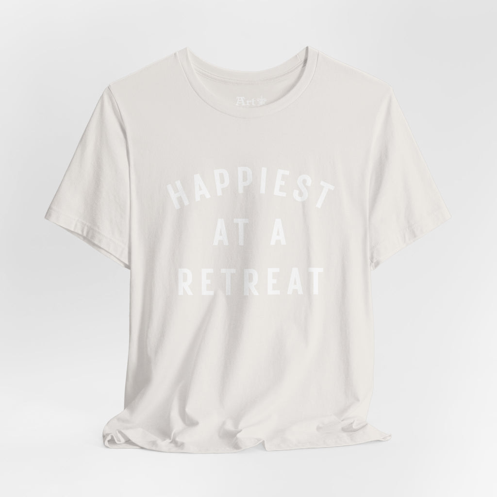 "Happiest at a Retreat" T-Shirt