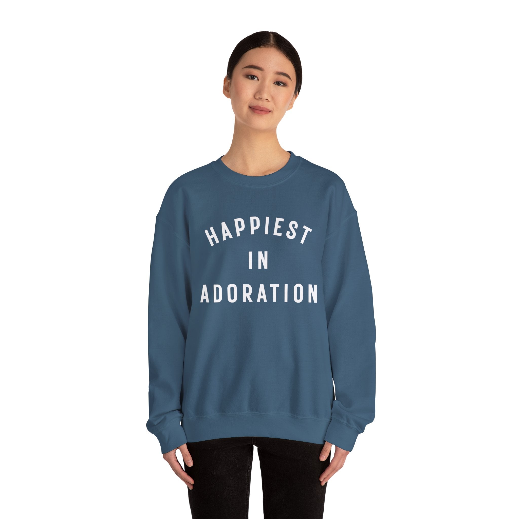 "Happiest in Adoration" Sweatshirt