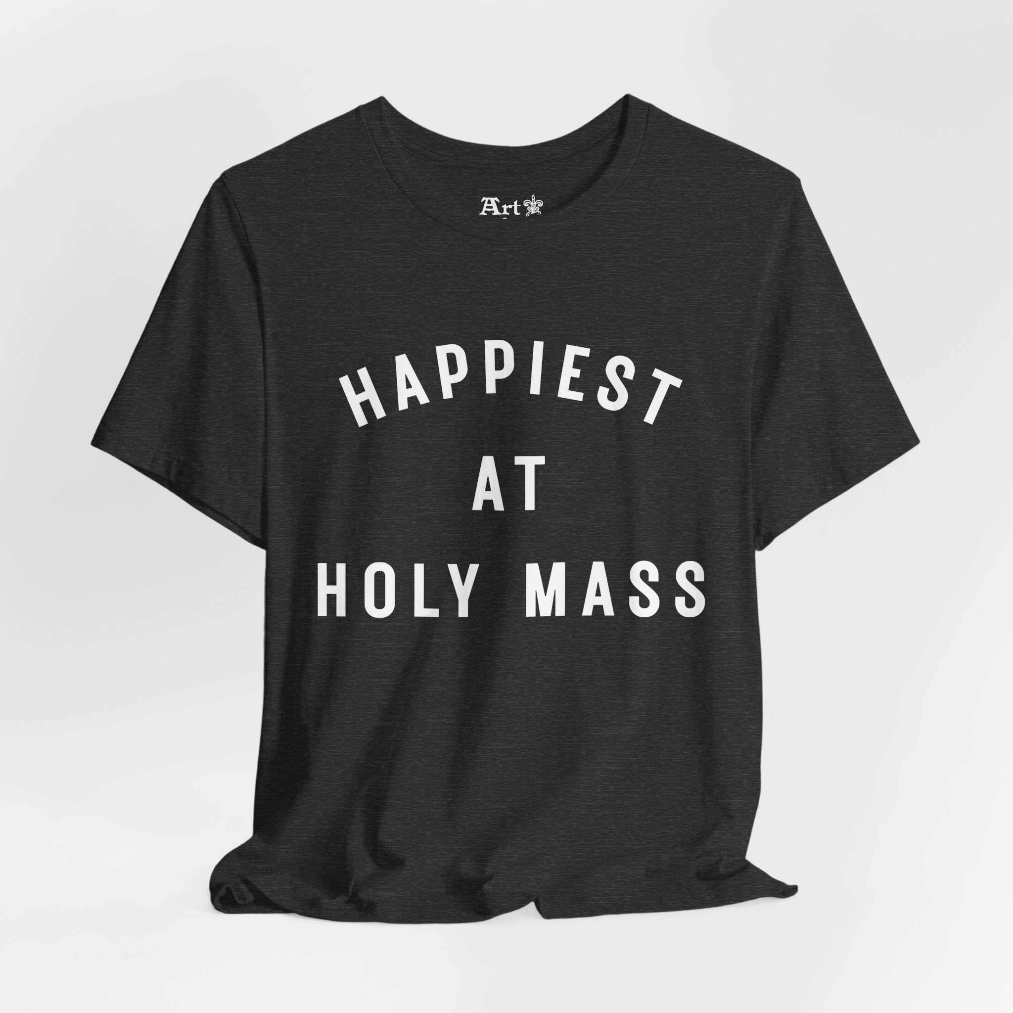 "Happiest at Holy Mass" T-Shirt