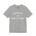 "Happiest at Bible Study" T-Shirt