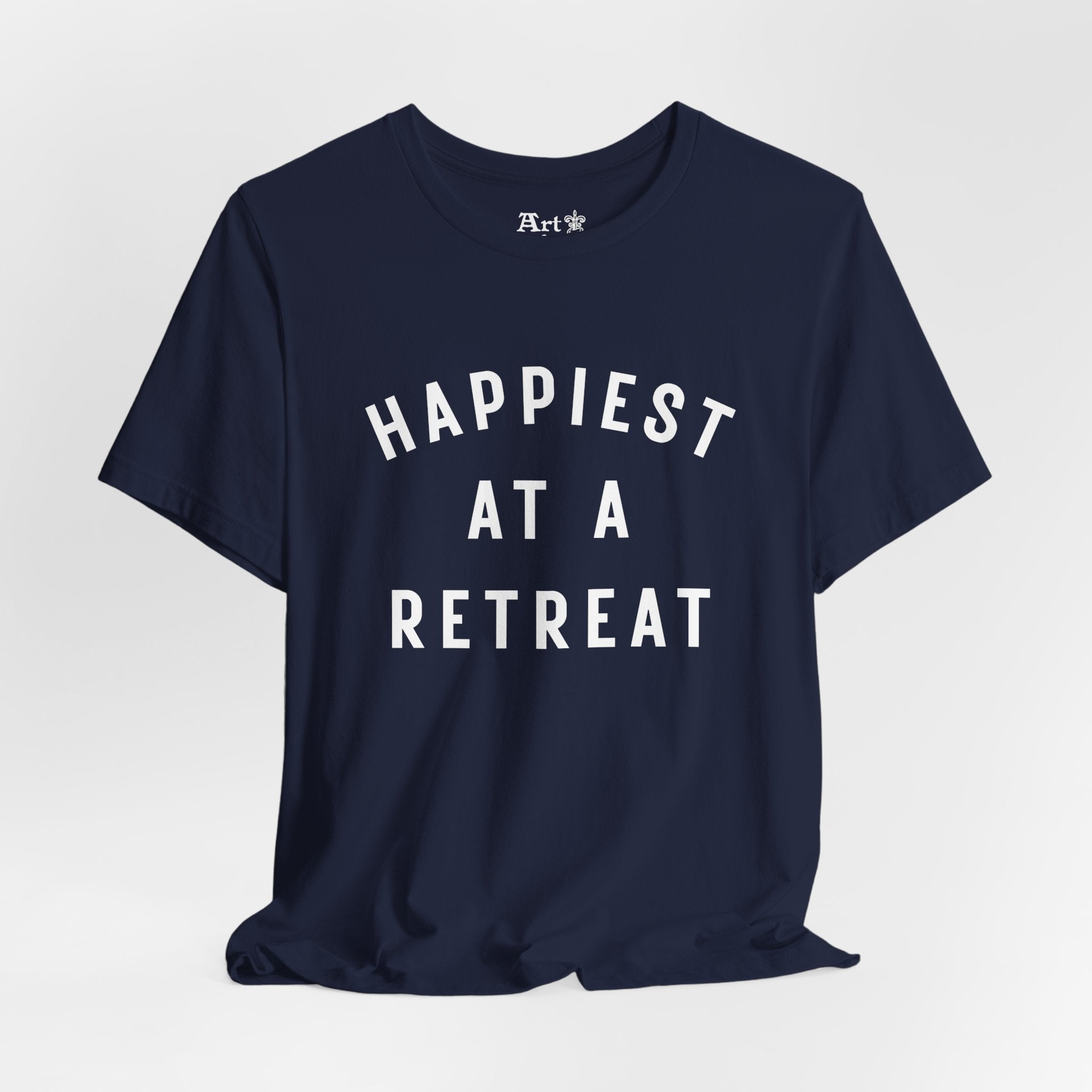 "Happiest at a Retreat" T-Shirt