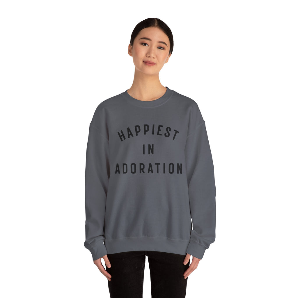 "Happiest in Adoration" Sweatshirt
