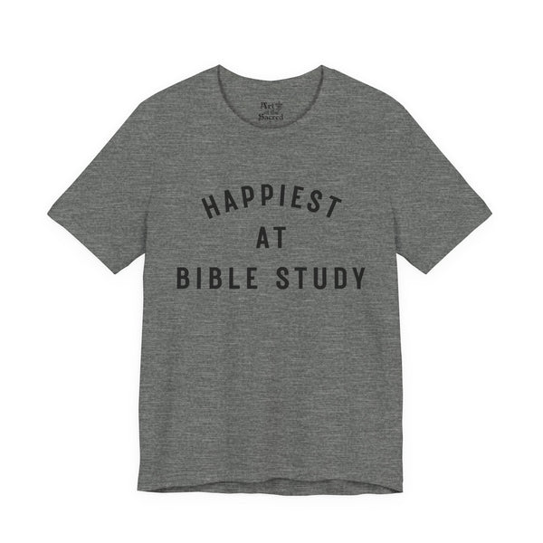 "Happiest at Bible Study" T-Shirt