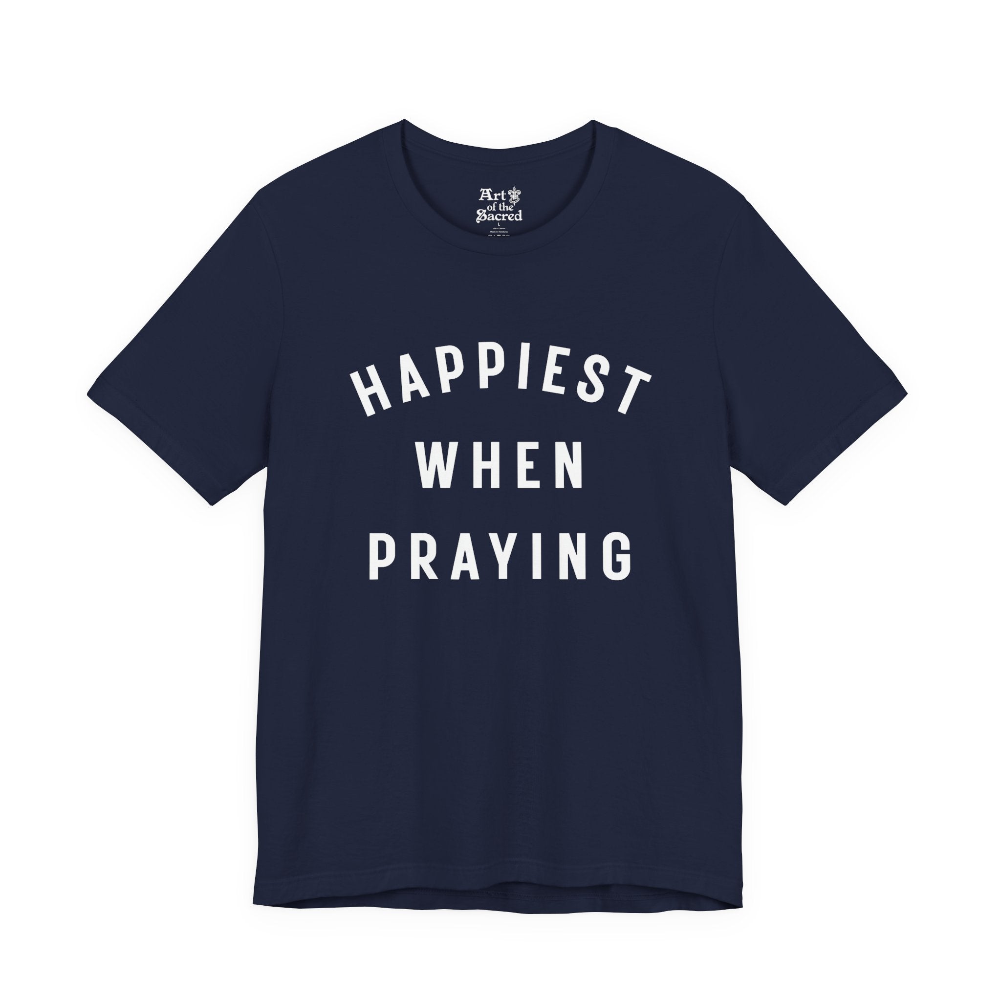 "Happiest When Praying" T-Shirt