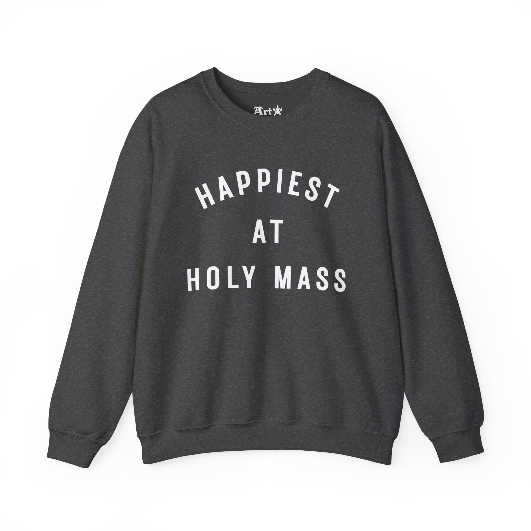 "Happiest at Holy Mass" Sweatshirt