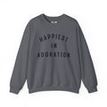 "Happiest in Adoration" Sweatshirt