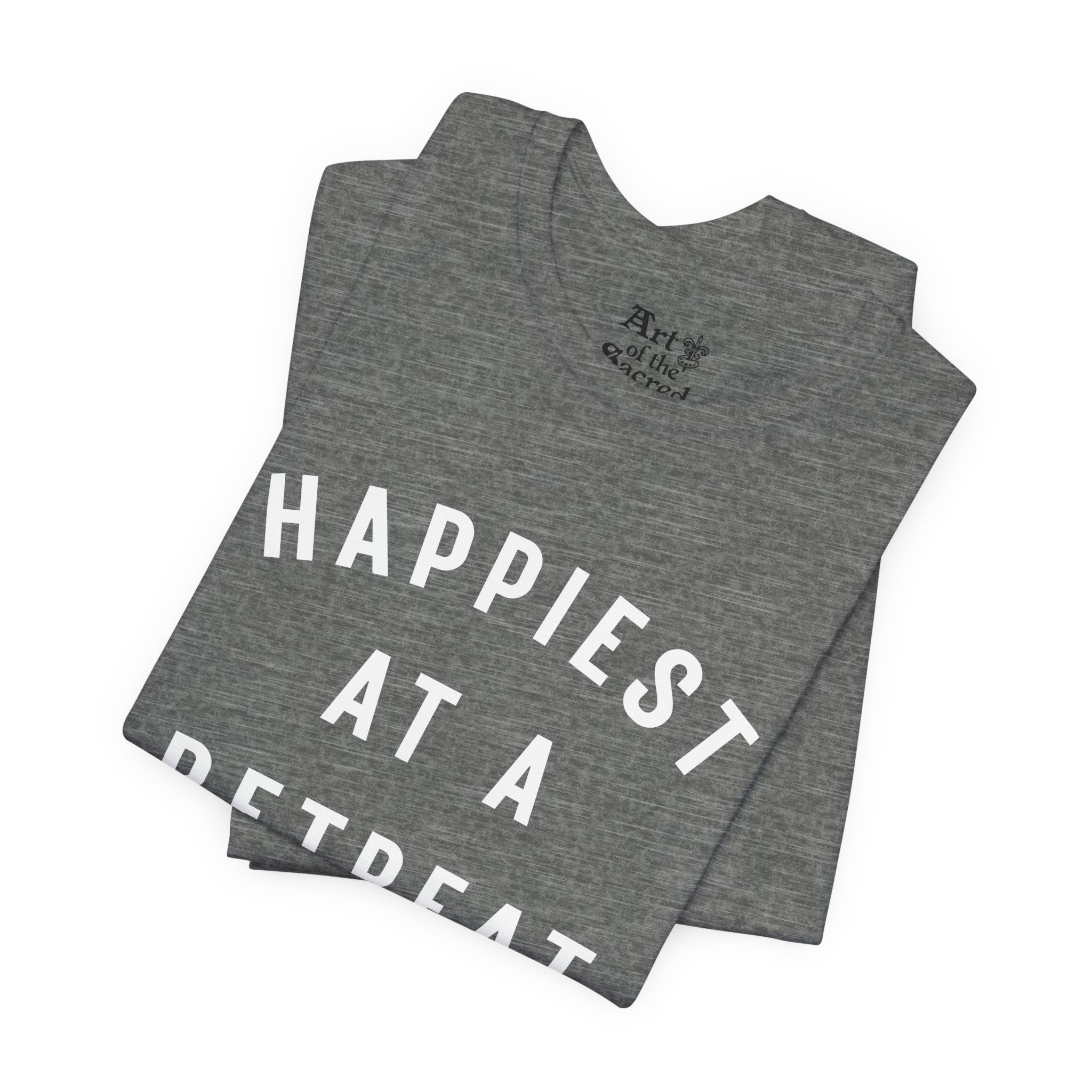 "Happiest at a Retreat" T-Shirt