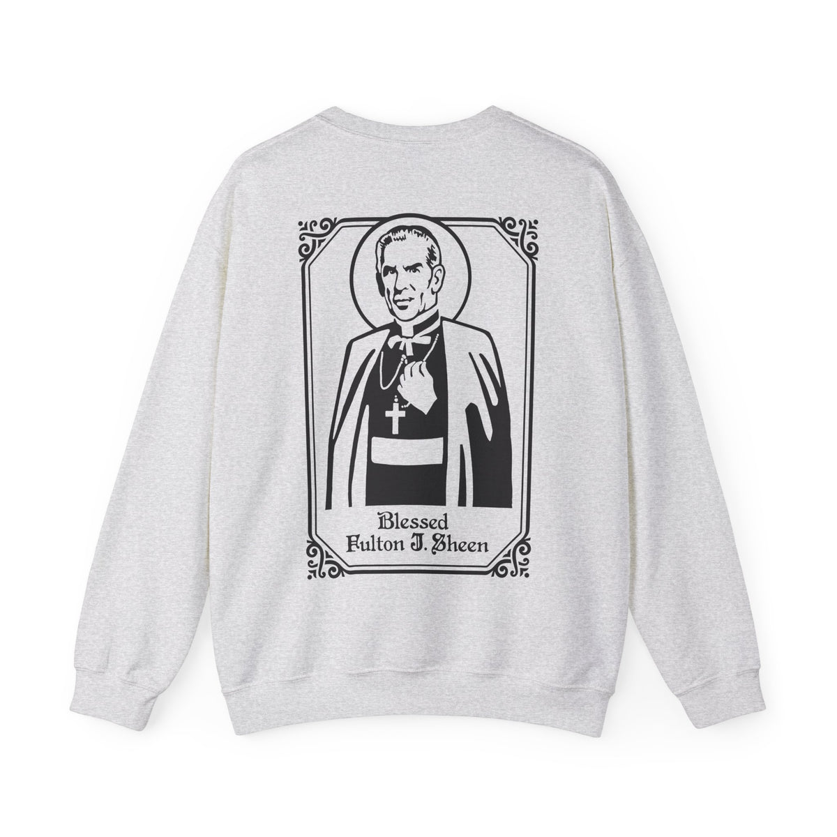 Blessed Fulton Sheen Crewneck Sweatshirt | Catholic Sweatshirt | Religious Apparel | Christian Faith Gift | Unisex Clothing