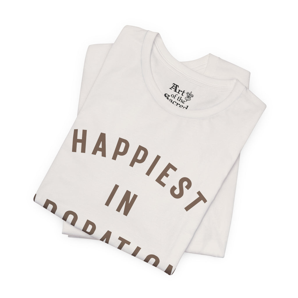 "Happiest in Adoration" T-Shirt
