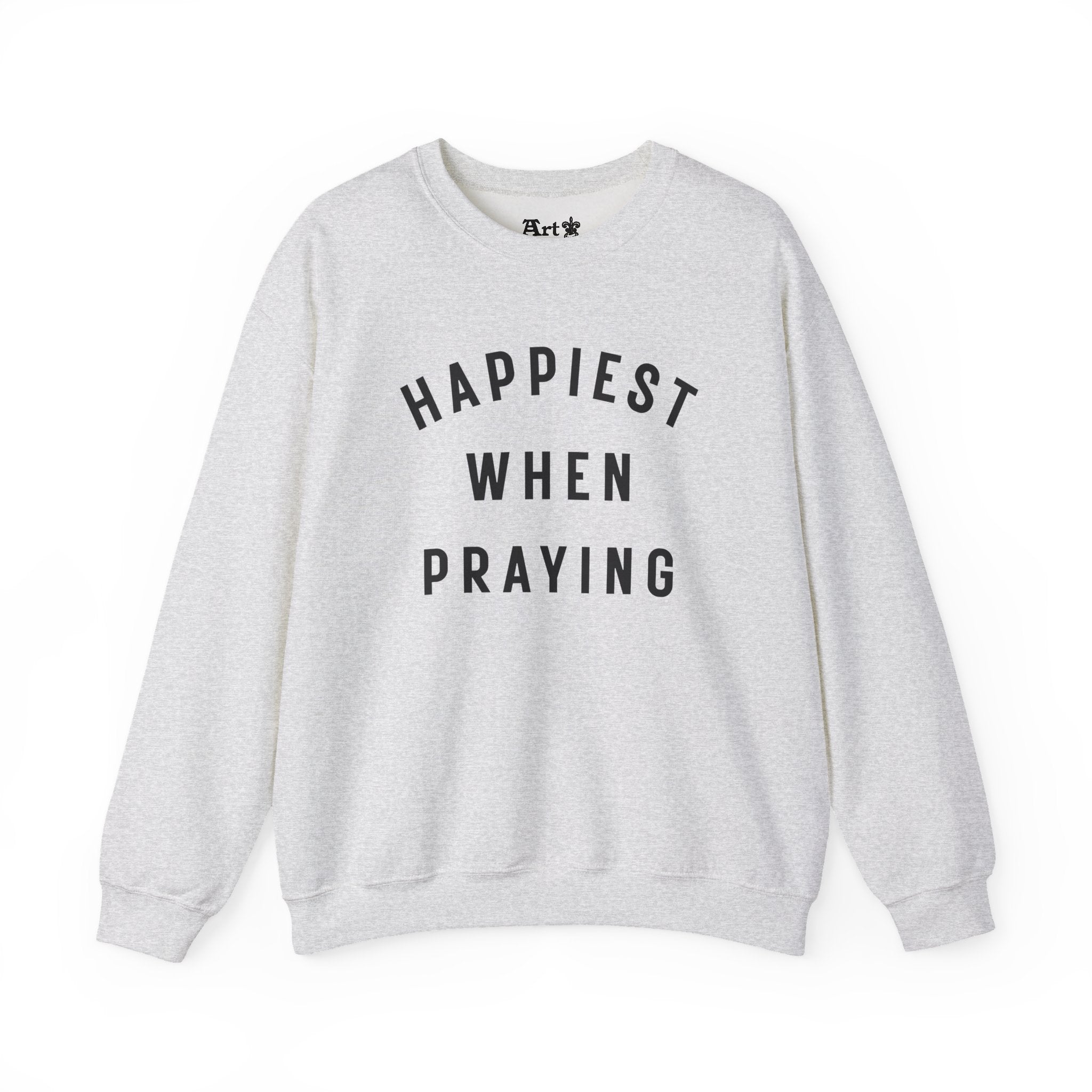 "Happiest When Praying" Sweatshirt