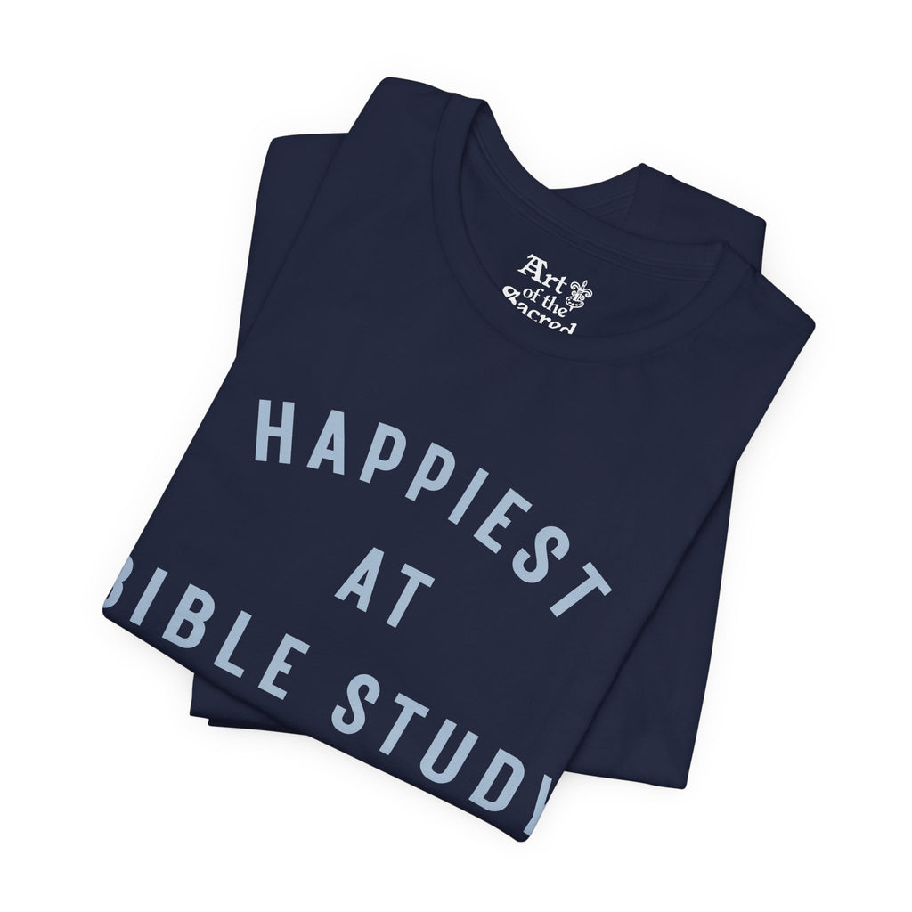 "Happiest at Bible Study" T-Shirt