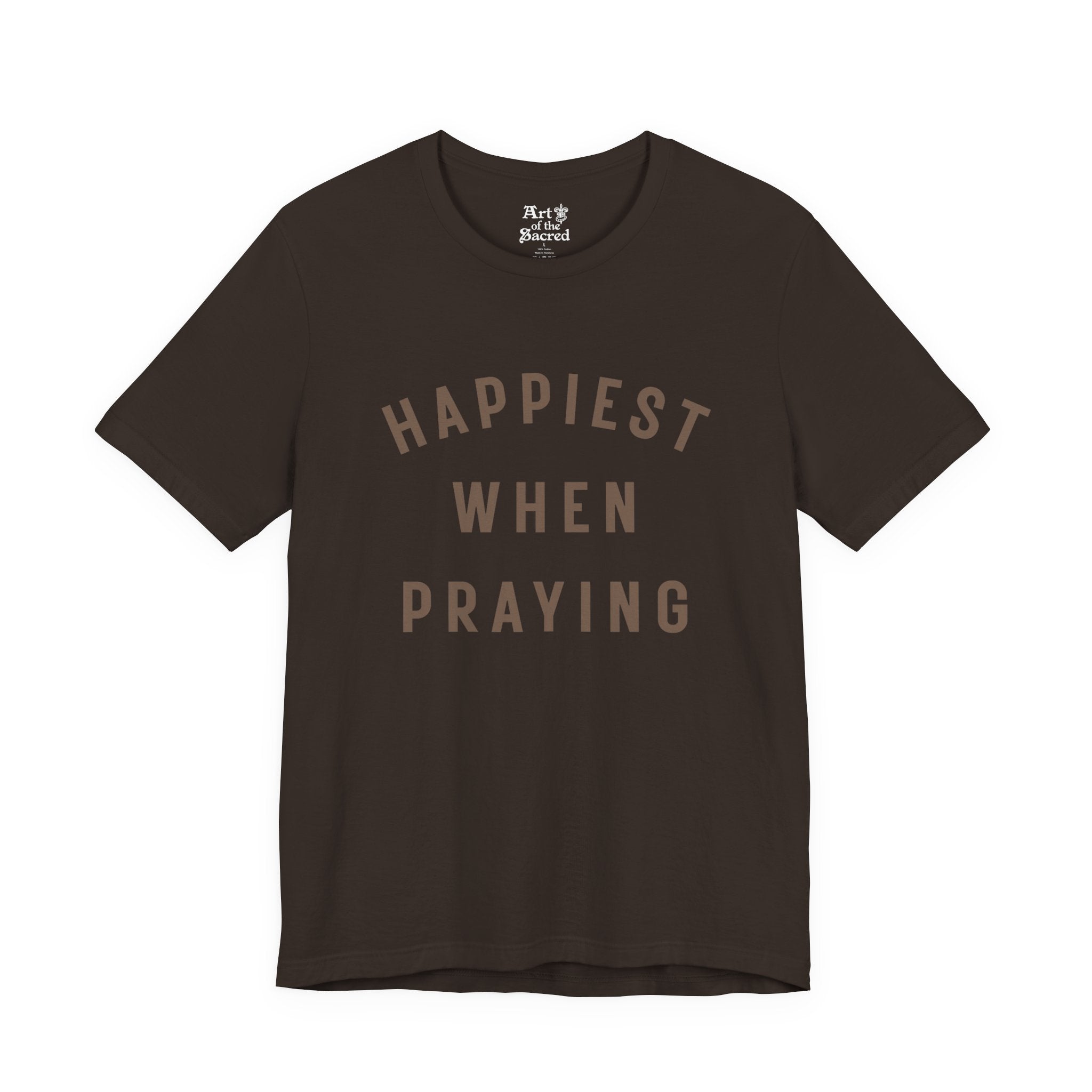 "Happiest When Praying" T-Shirt