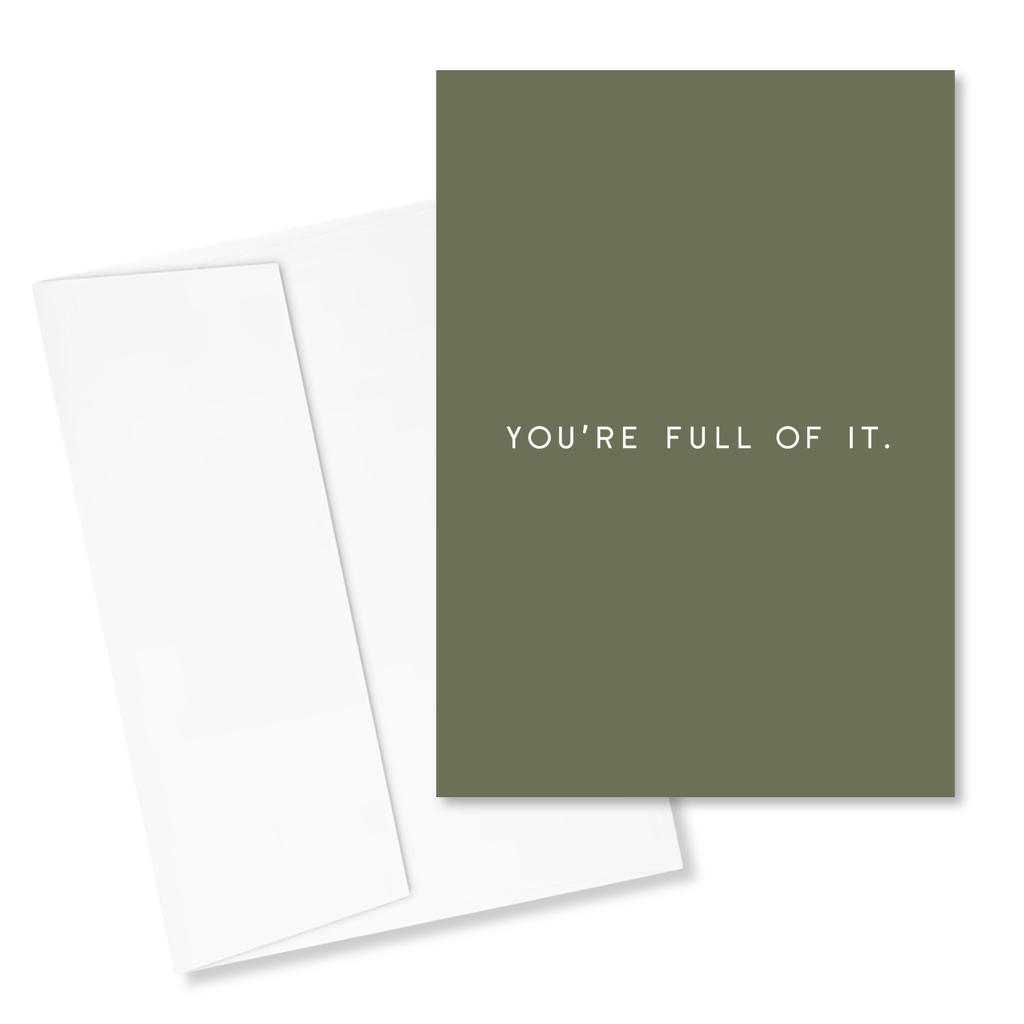 You're Full of It 5x7" Card