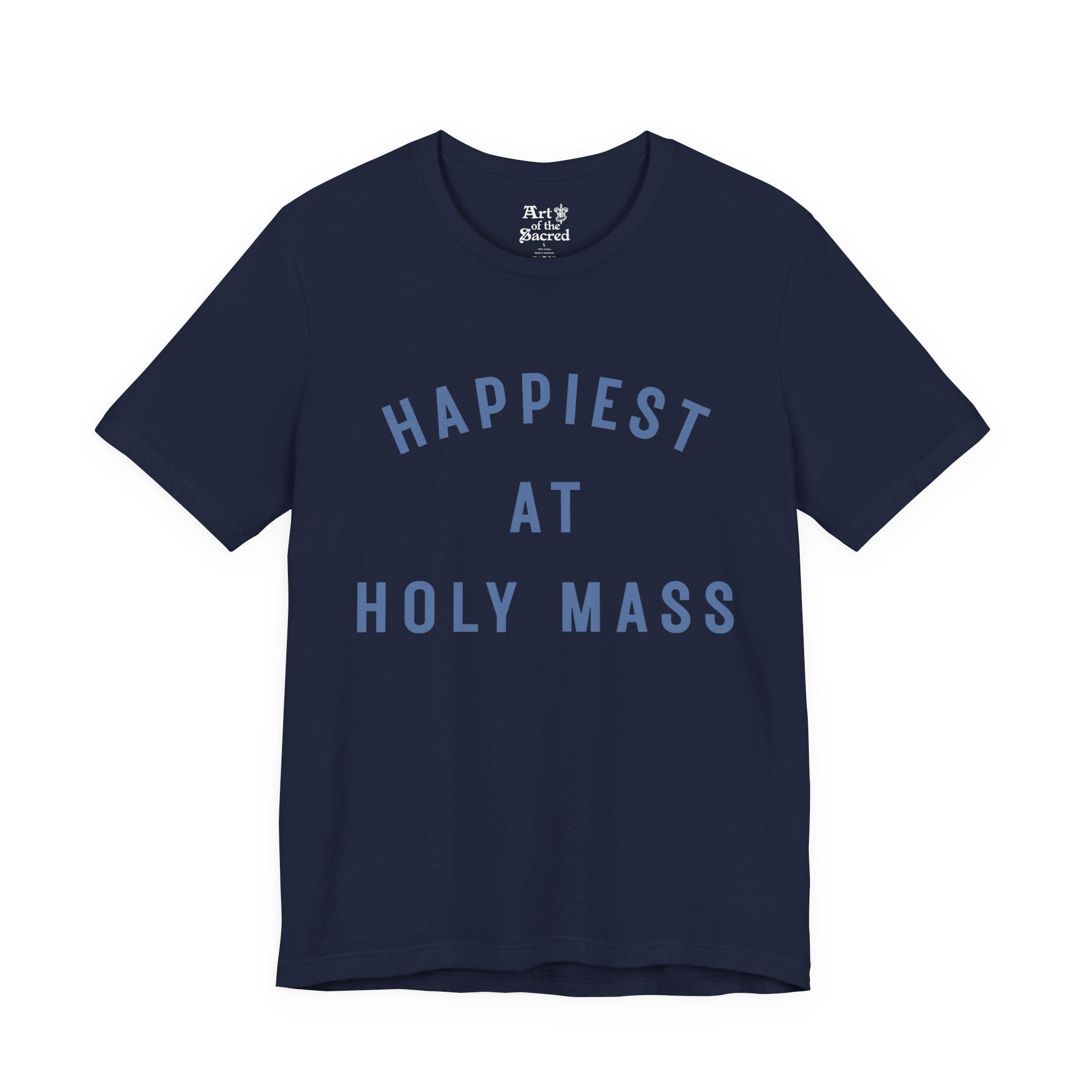 "Happiest at Holy Mass" T-Shirt