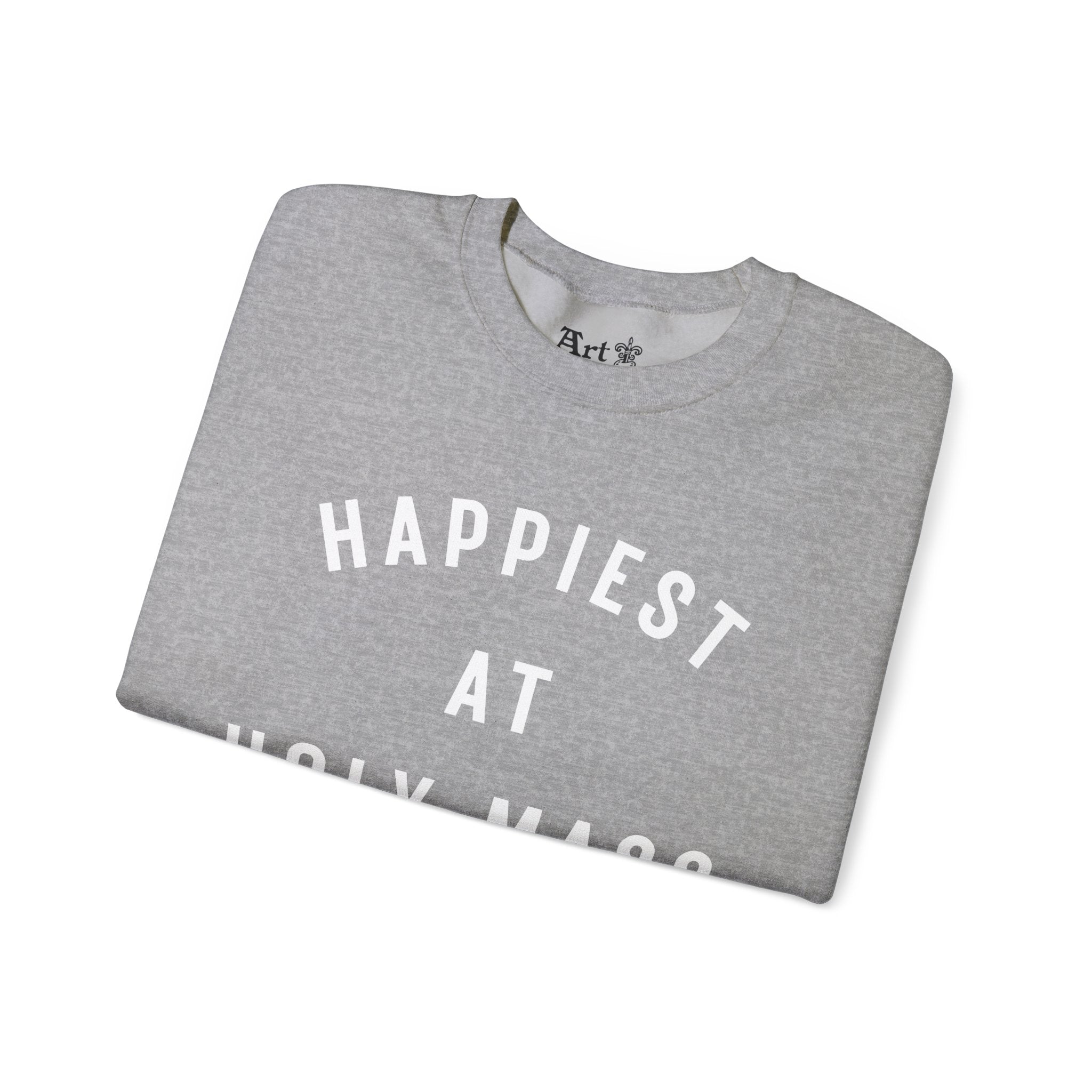 "Happiest at Holy Mass" Sweatshirt