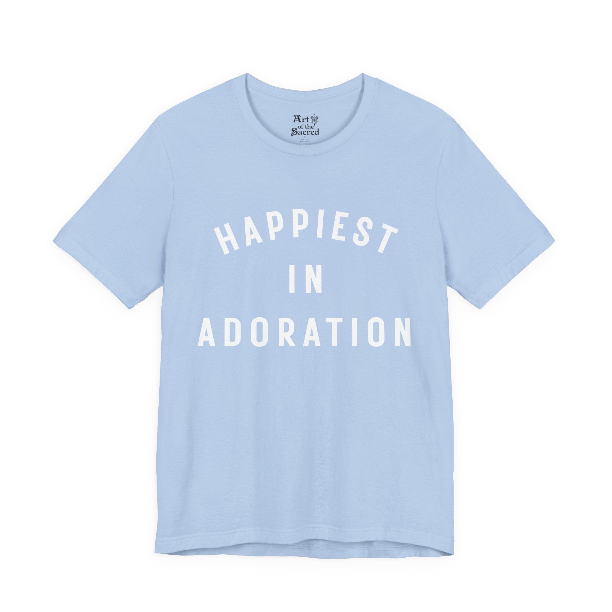 "Happiest in Adoration" T-Shirt