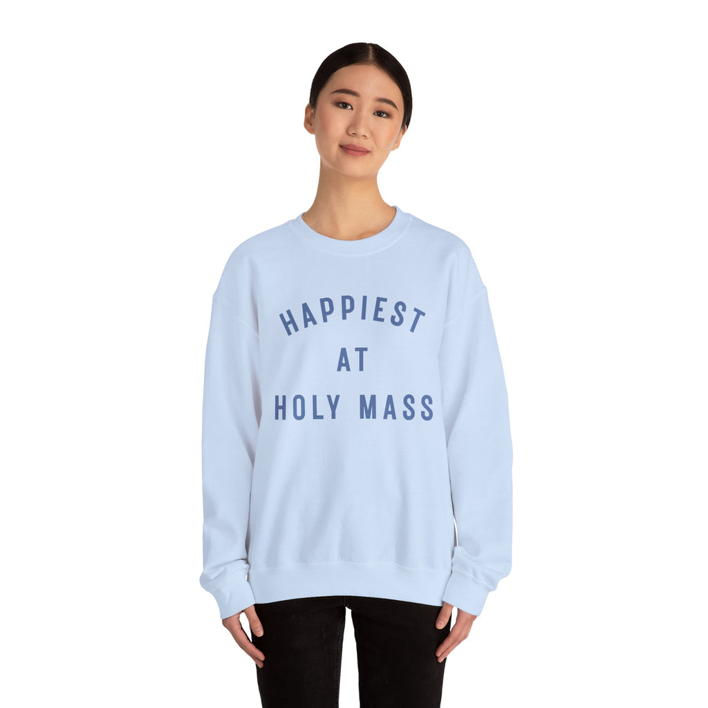"Happiest at Holy Mass" Sweatshirt