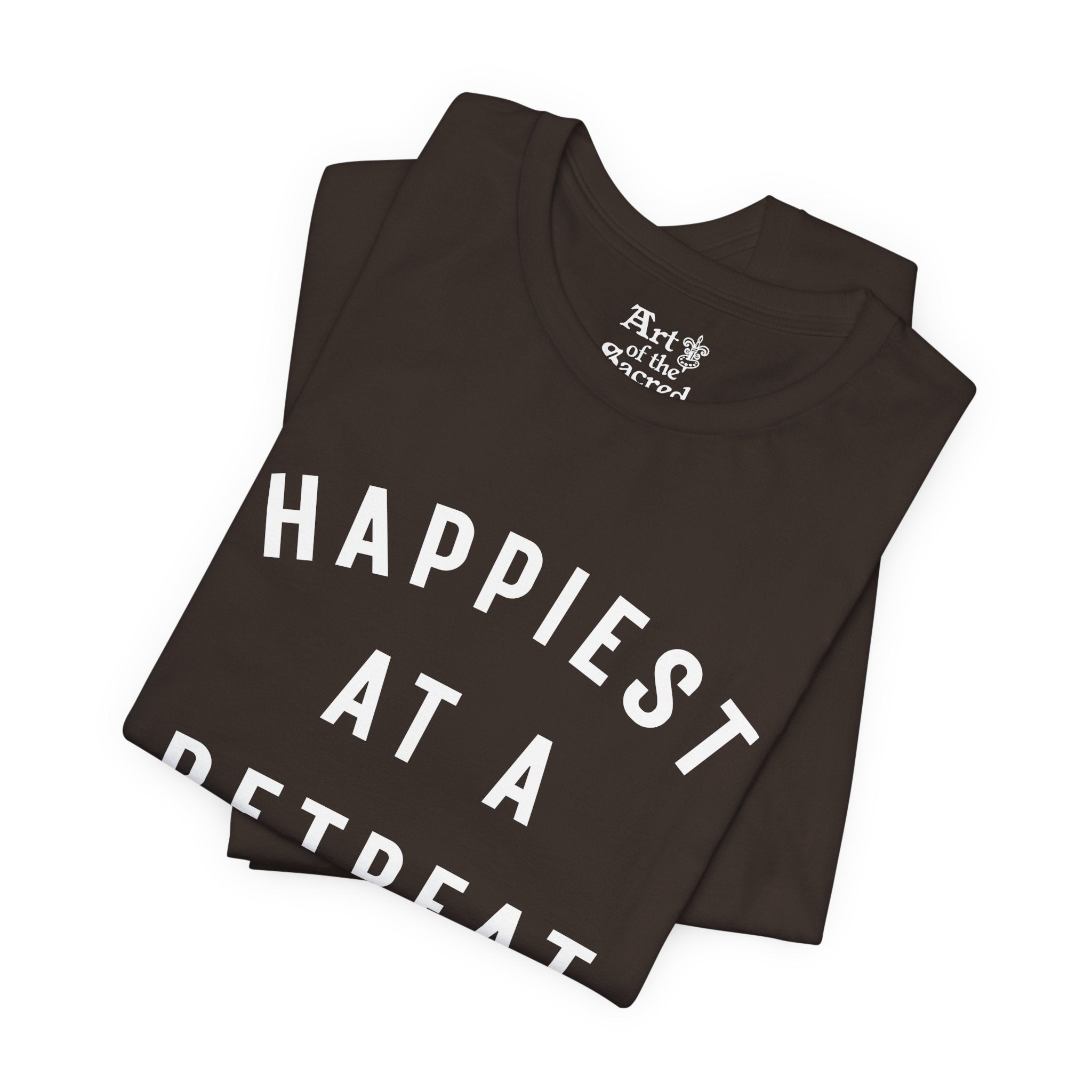 "Happiest at a Retreat" T-Shirt