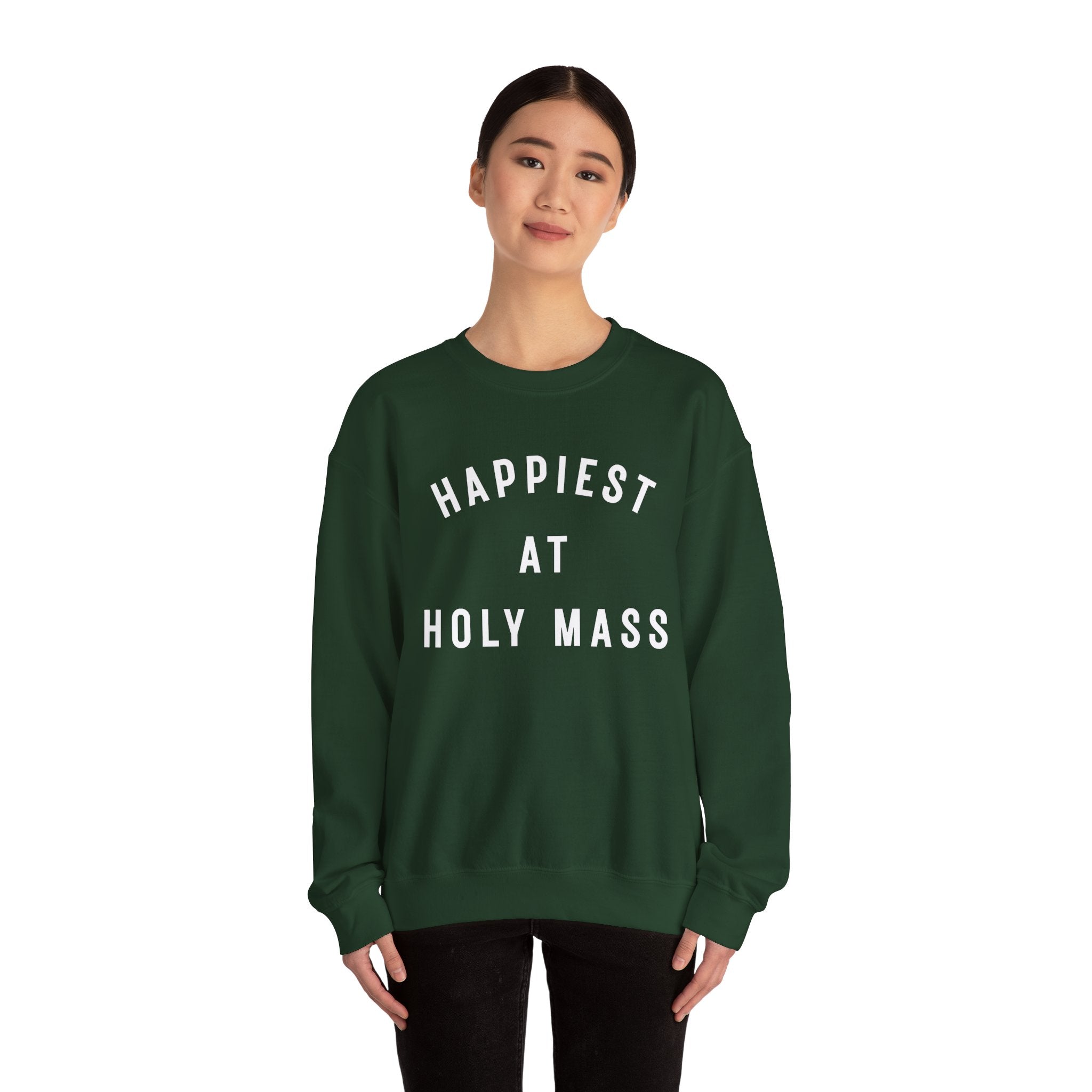 "Happiest at Holy Mass" Sweatshirt