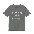 "Happiest at a Retreat" T-Shirt