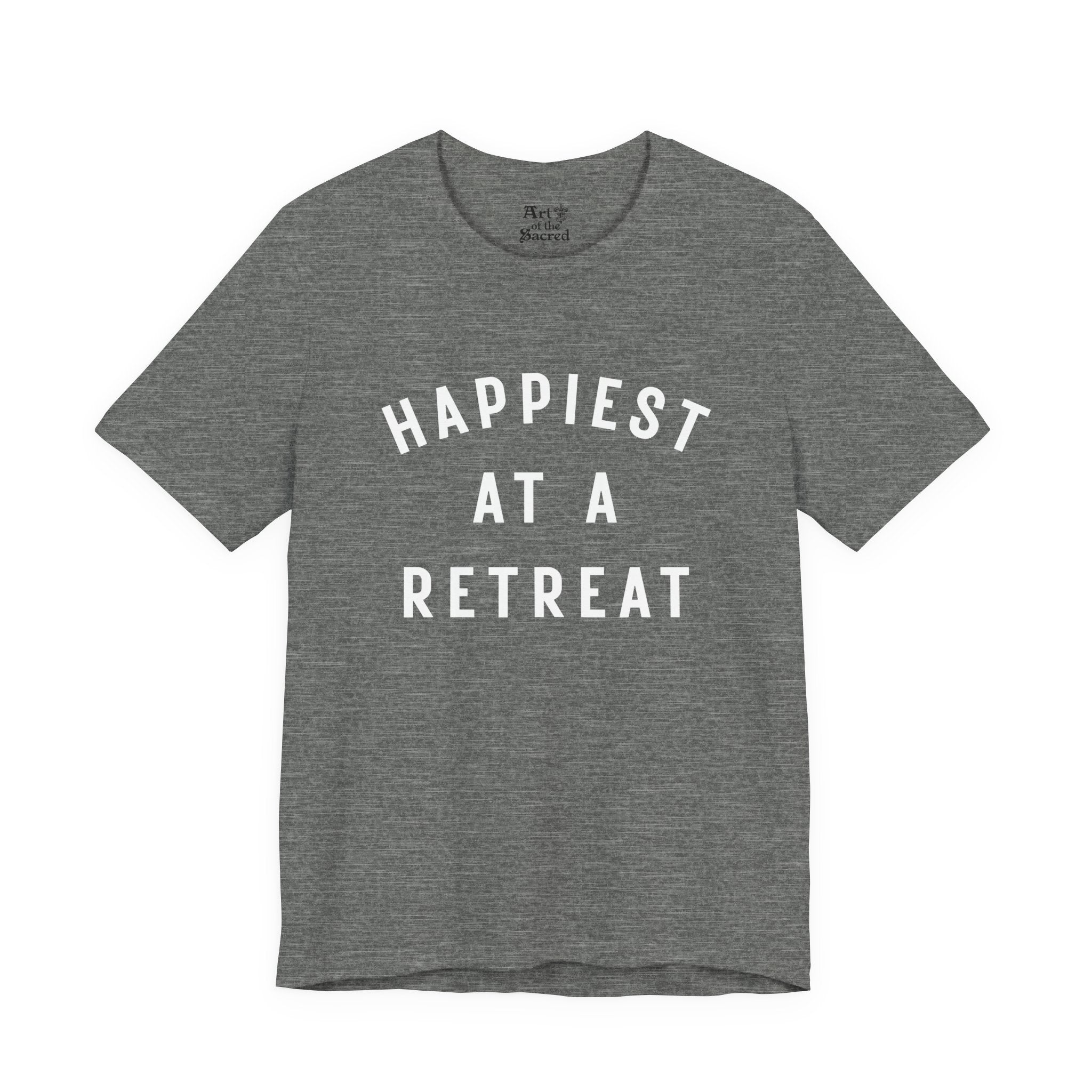 "Happiest at a Retreat" T-Shirt