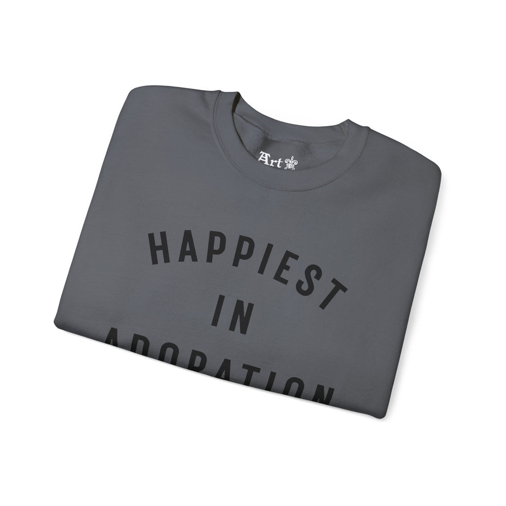 "Happiest in Adoration" Sweatshirt