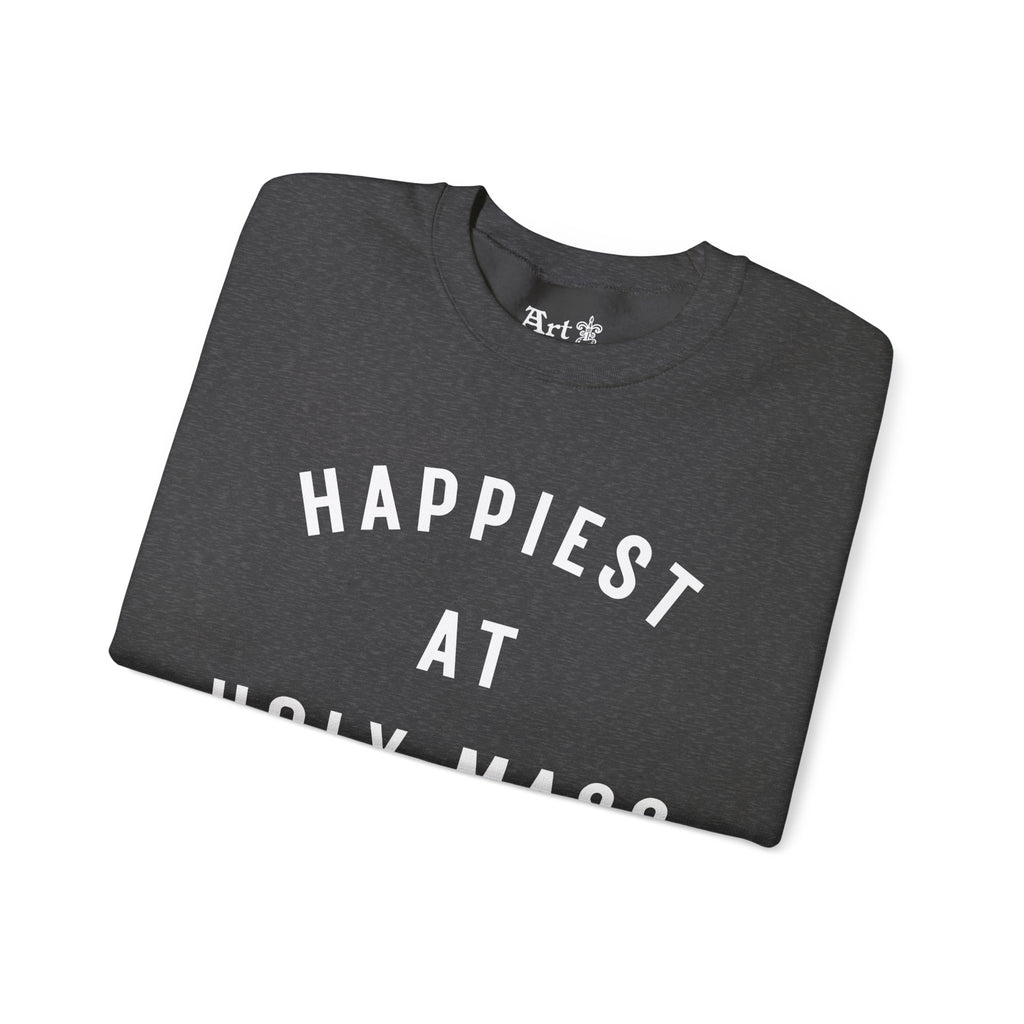 "Happiest at Holy Mass" Sweatshirt