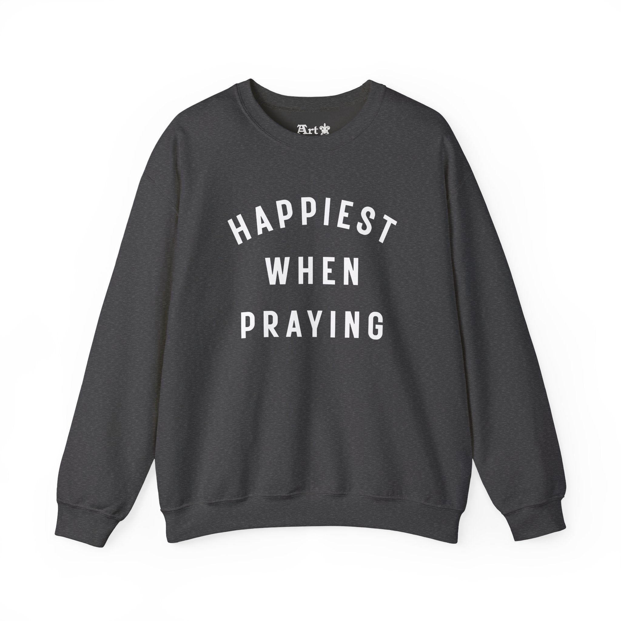 "Happiest When Praying" Sweatshirt
