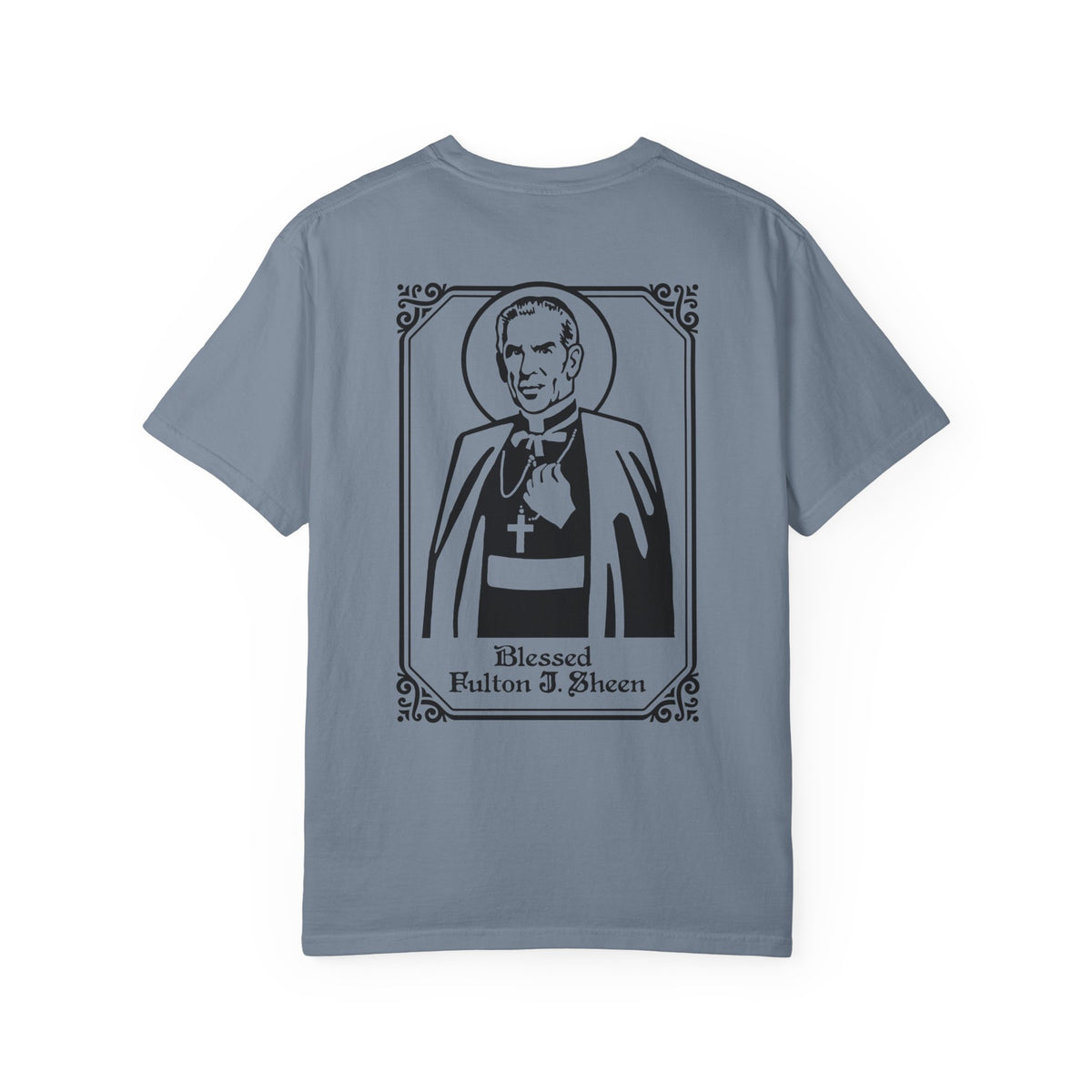 Blessed Fulton Sheen T-Shirt | Faith-Based Apparel | Religious Gift | Christian | Catholic Gift | Saint Shirt | Comfort Colors