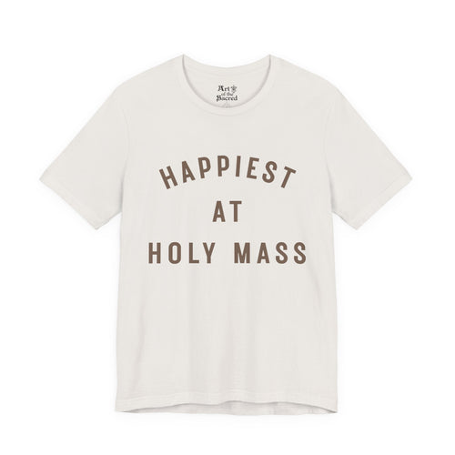 "Happiest at Holy Mass" T-Shirt