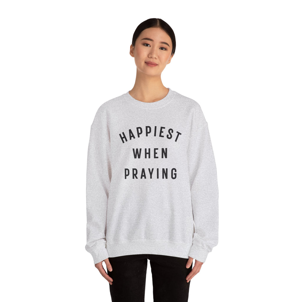 "Happiest When Praying" Sweatshirt