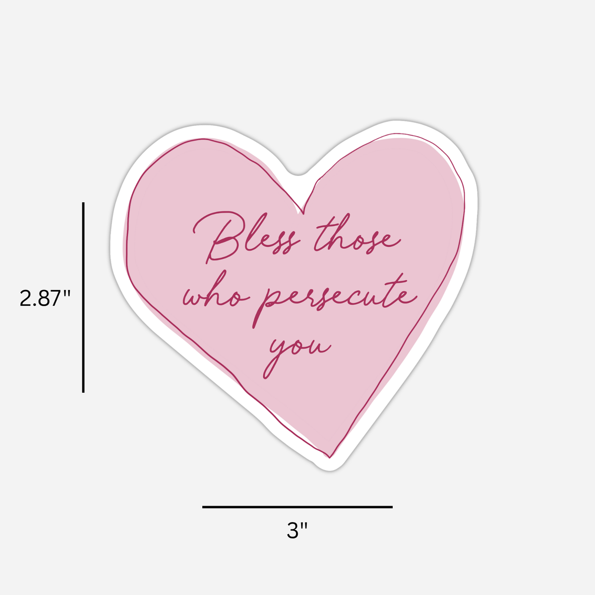 Bless Those Who Persecute You Sticker