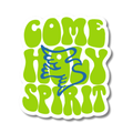 Come Holy Spirit Sticker