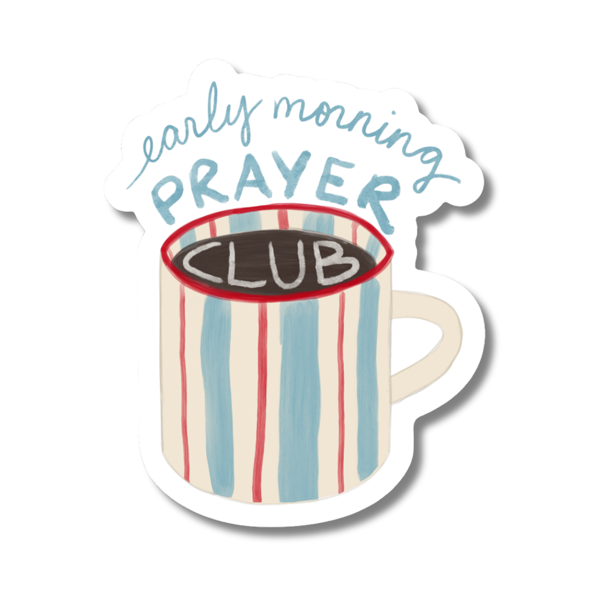 Early Morning Prayer Club Sticker