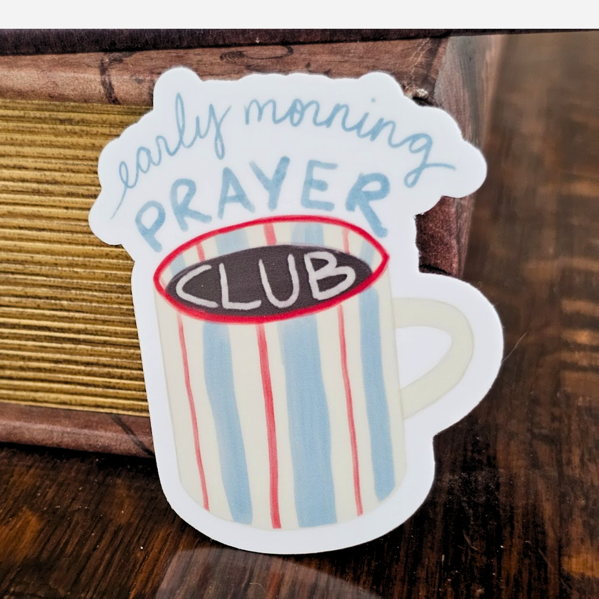 Early Morning Prayer Club Sticker
