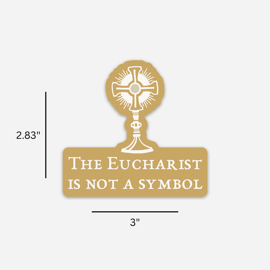 The Eucharist is Not a Symbol Sticker