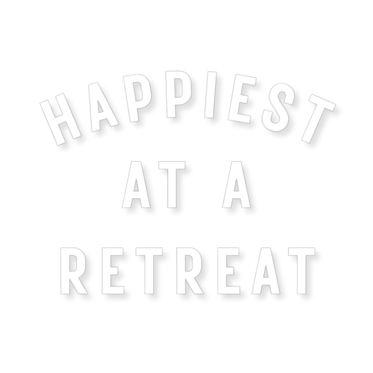 Happiest On a Retreat Sticker - Transparent
