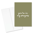 You're In My Prayers 5x7" Card