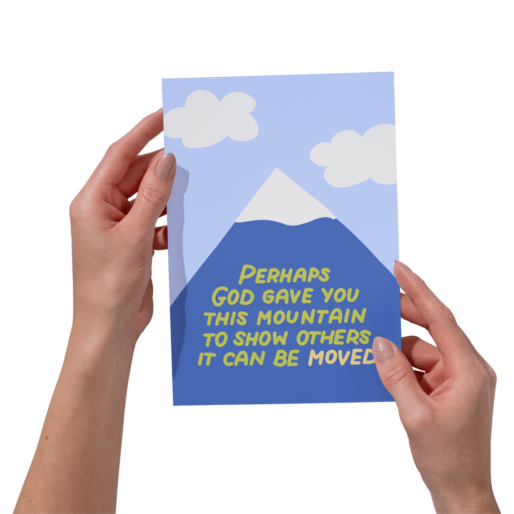 Perhaps You Were Given This Mountain 5x7" Card