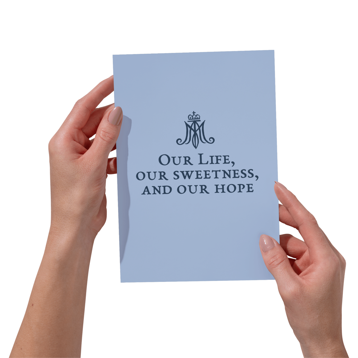 Our Life, Our Sweetness, and Our Hope 5x7" Card