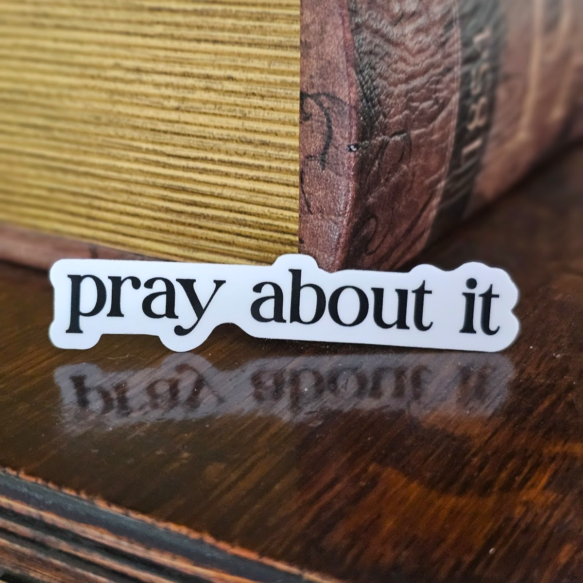 Pray About It Sticker