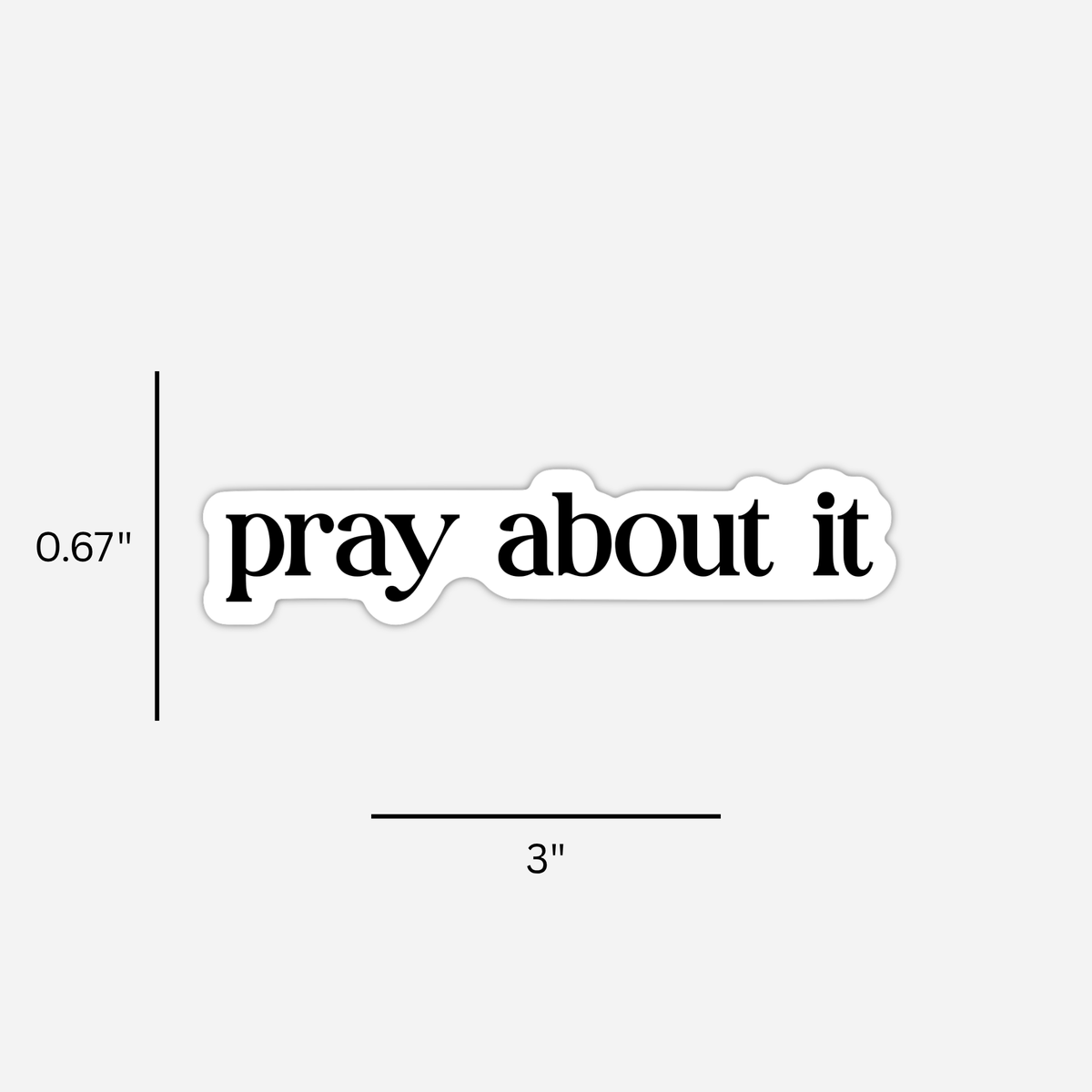 Pray About It Sticker