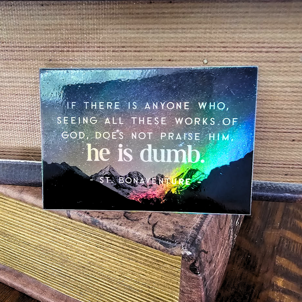 St. Bonaventure Quote Sticker - Holographic