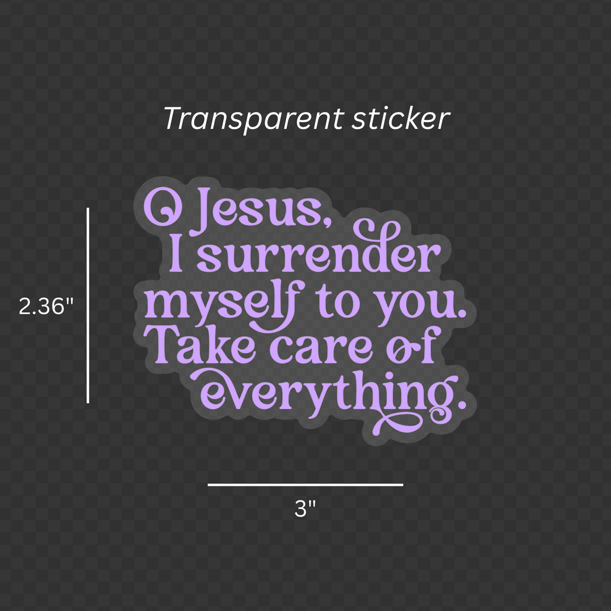 Surrender Prayer Sticker - Transparent